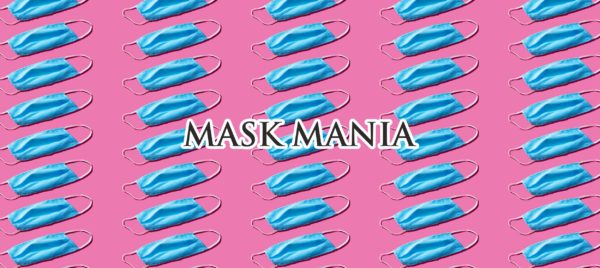 Mask Mania